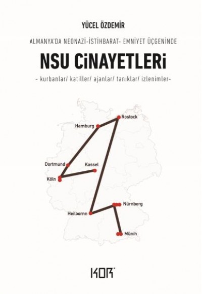 NSU Cinayetleri - Almanya’da Neonazi-İstihbarat-Emniyet Üçgeninde NSU Cinayetleri - Almanya’da Neonazi-İstihbarat-Emniyet Üçgeninde