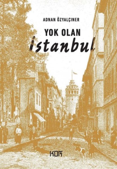 Yok Olan İstanbul Yok Olan İstanbul