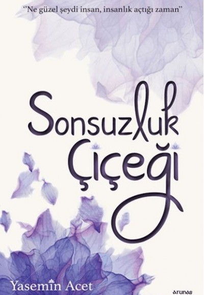 Sonsuzluk Çiçeği Sonsuzluk Çiçeği