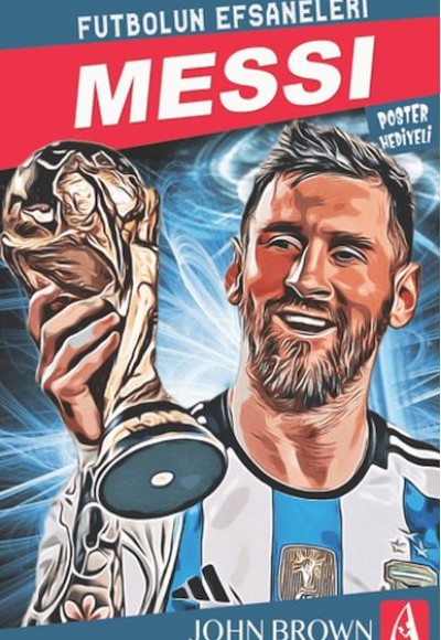 Messi Futbolun Efsaneleri Messi Futbolun Efsaneleri