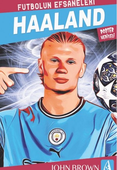 Haaland Futbolun Efsaneleri Haaland Futbolun Efsaneleri