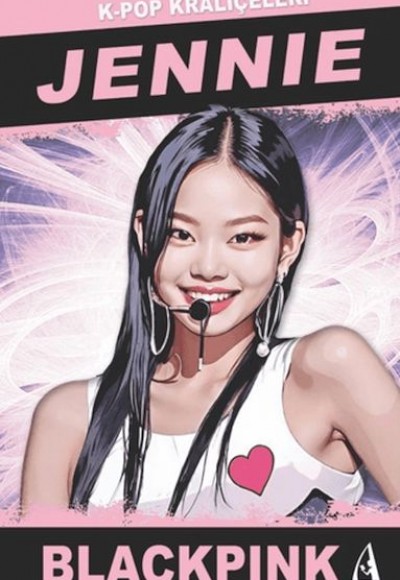 Jennıe K-Pop Kraliçeleri-Blackpınk Jennıe K-Pop Kraliçeleri-Blackpınk