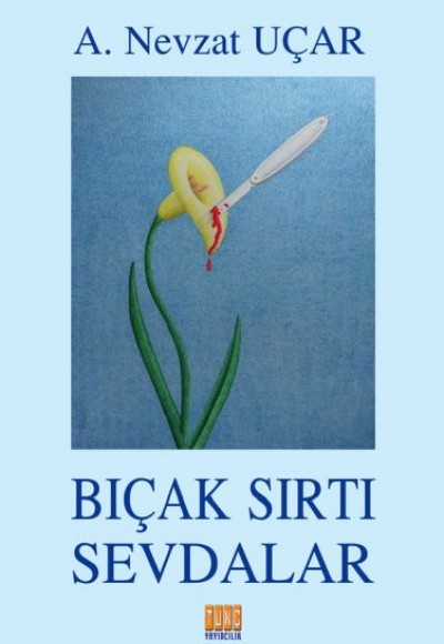 Bıçak Sırtı Sevdalar Bıçak Sırtı Sevdalar