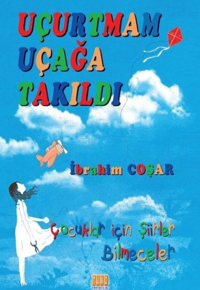 Uçurtmam Uçağa Takıldı Uçurtmam Uçağa Takıldı