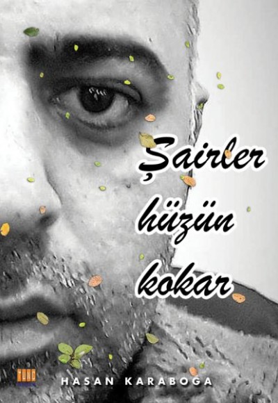 Şairler Hüzün Kokar Şairler Hüzün Kokar