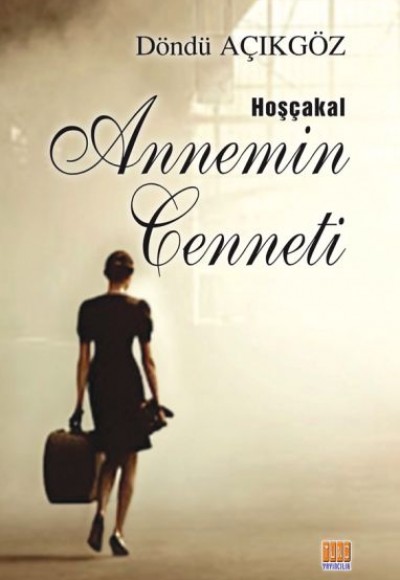 Hoşçakal Annemin Cenneti Hoşçakal Annemin Cenneti