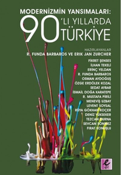 Modernizmin Yansımaları 90’li Yıllarda Türkiye Modernizmin Yansımaları 90’li Yıllarda Türkiye