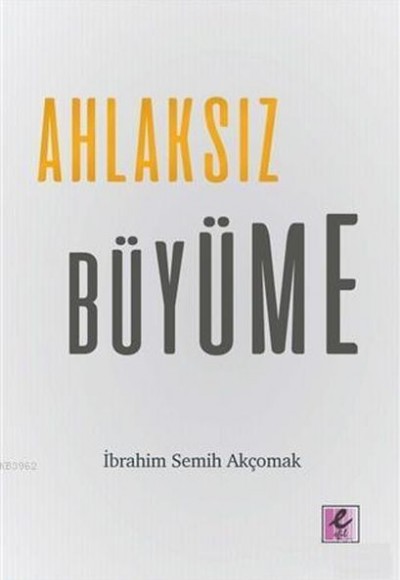 Ahlaksız Büyüme Ahlaksız Büyüme