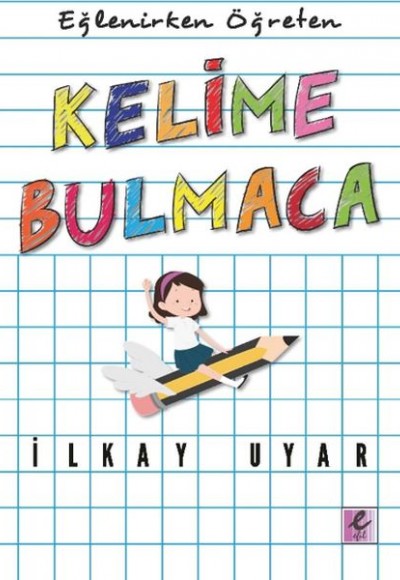 Eğlenirken Öğreten Kelime Bulmaca Eğlenirken Öğreten Kelime Bulmaca