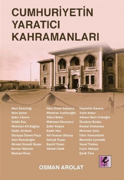 Cumhuriyetin Yaratıcı Kahramanları Cumhuriyetin Yaratıcı Kahramanları