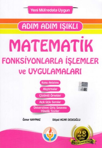 Bilal Işıklı Matematik Fonksiyonlarla İşlemler ve Uygulamaları Adım Adım Işıklı (Yeni) Bilal Işıklı Matematik Fonksiyonlarla İşlemler ve Uygulamaları Adım Adım Işıklı (Yeni)