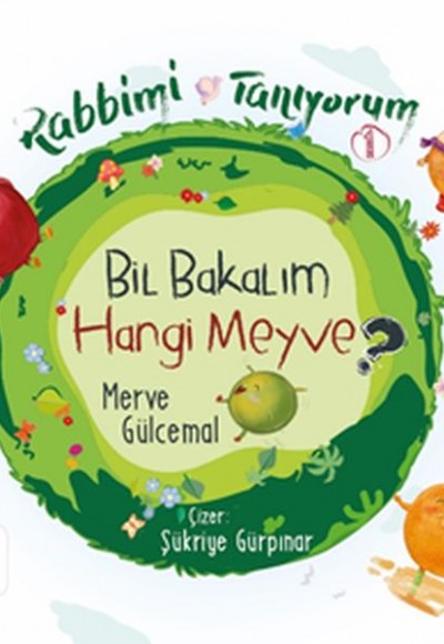 Bil Bakalım Hangi Meyve ? - Rabbimi Tanıyorum 1 Bil Bakalım Hangi Meyve ? - Rabbimi Tanıyorum 1
