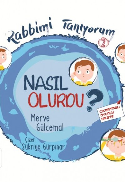 Nasıl Olurdu? - Rabbimi Tanıyorum 2 Nasıl Olurdu? - Rabbimi Tanıyorum 2