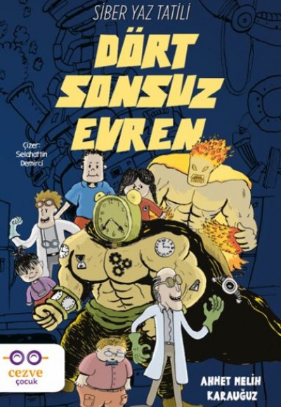 Dört Sonsuz Evren - Siber Yaz Tatili Dört Sonsuz Evren - Siber Yaz Tatili