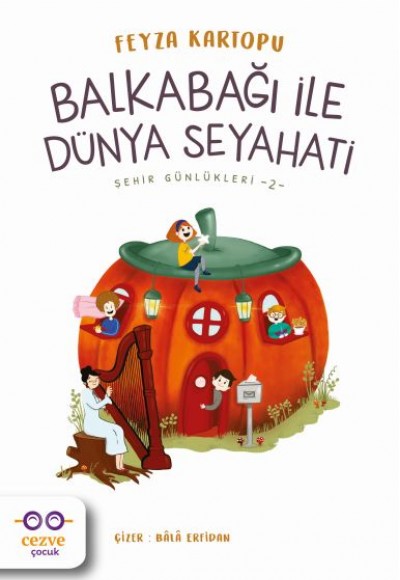 Balkabağı ile Dünya Seyahati - Şehir Günlükleri 2 Balkabağı ile Dünya Seyahati - Şehir Günlükleri 2