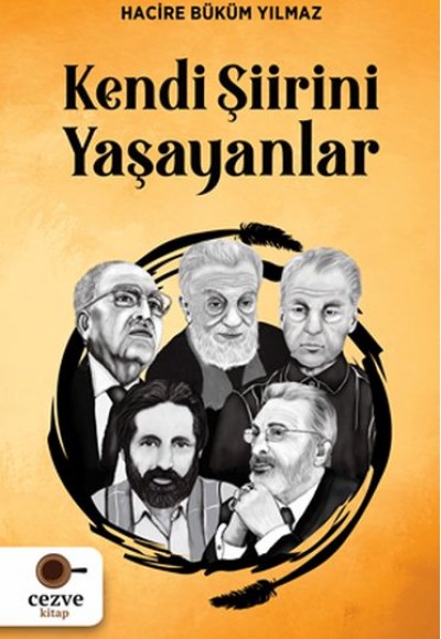 Kendi Şiirini Yaşayanlar Kendi Şiirini Yaşayanlar