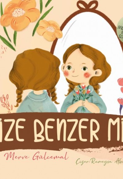 Bize Benzer mi? - Küçük Merve’nin Büyük Soruları 2 Bize Benzer mi? - Küçük Merve’nin Büyük Soruları 2