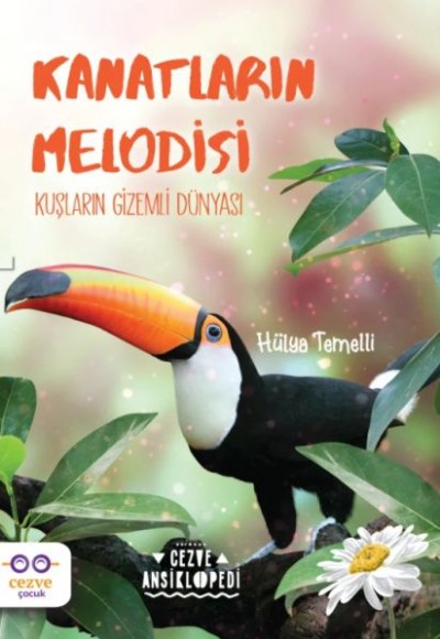 Kanatların Melodisi - Kuşların Gizemli Dünyası Kanatların Melodisi - Kuşların Gizemli Dünyası