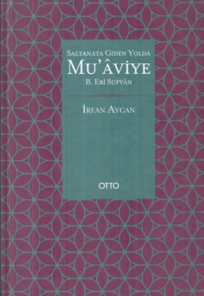 Saltanata Giden Yolda Muaviye Saltanata Giden Yolda Muaviye