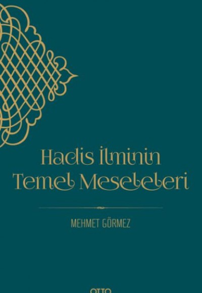 Hadis İlminin Temel Meseleleri Hadis İlminin Temel Meseleleri