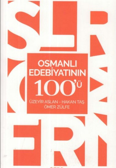 Osmanlı Edebiyatının 100'ü Osmanlı Edebiyatının 100'ü