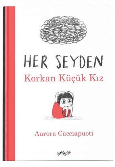 Her Şeyden Korkan Küçük Kız (Ciltli) Her Şeyden Korkan Küçük Kız (Ciltli)