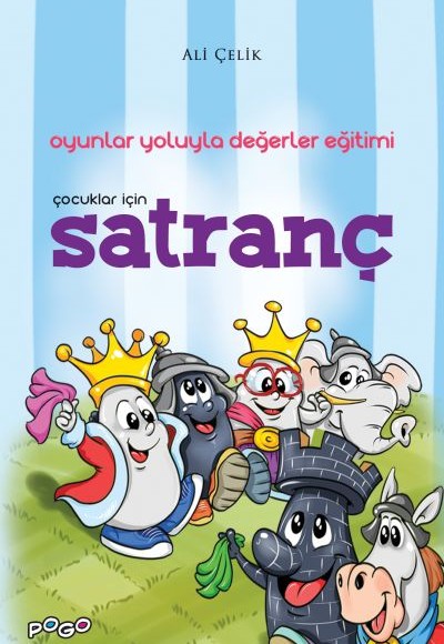 Çocuklar İçin Satranç - Oyunlar Yoluyla Değerler Eğitimi Çocuklar İçin Satranç - Oyunlar Yoluyla Değerler Eğitimi