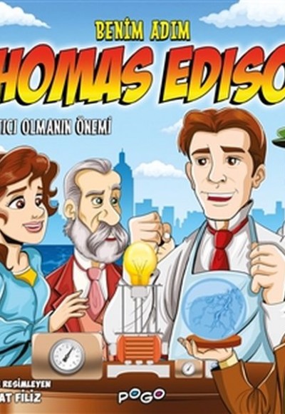 Benim Adım Thomas Edison - Yaratıcı Olmanın Önemi Benim Adım Thomas Edison - Yaratıcı Olmanın Önemi