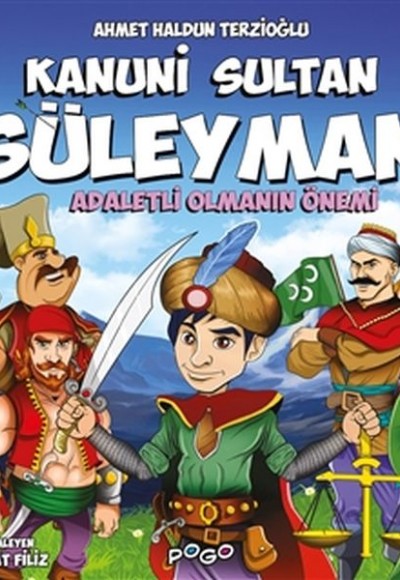 Kanuni Sultan Süleyman - Adaletli Olmanın Önemi Kanuni Sultan Süleyman - Adaletli Olmanın Önemi