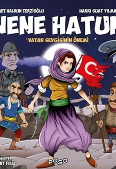 Nene Hatun - Vatan Sevgisinin Önemi Nene Hatun - Vatan Sevgisinin Önemi