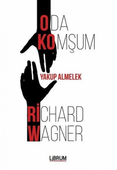 Oda Komşum Richard Wagner Oda Komşum Richard Wagner