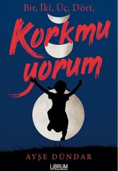Bir İki Üç Dört Korkmuyorum Bir İki Üç Dört Korkmuyorum