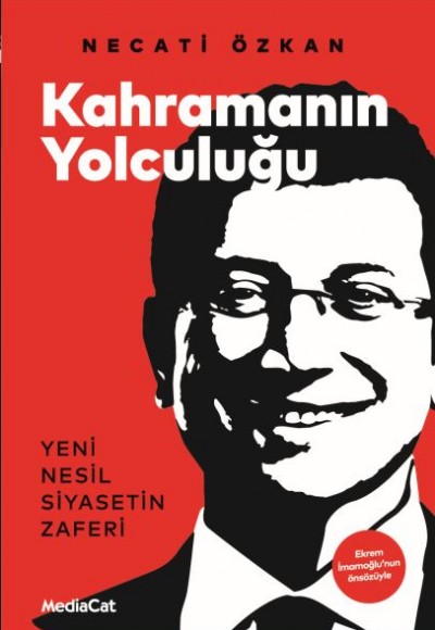 Kahramanın Yolculuğu - Yeni Nesil Siyasetin Zaferi Kahramanın Yolculuğu - Yeni Nesil Siyasetin Zaferi