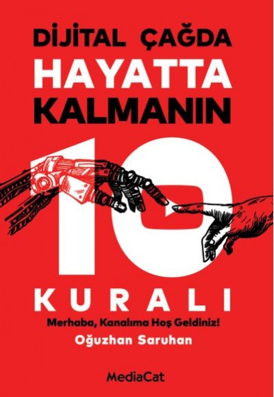 Dijital Çağda Hayatta Kalmanın 10 Kuralı Dijital Çağda Hayatta Kalmanın 10 Kuralı