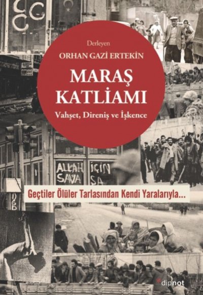 Maraş Katliamı - Vahşet, Direniş ve İşkence Maraş Katliamı - Vahşet, Direniş ve İşkence