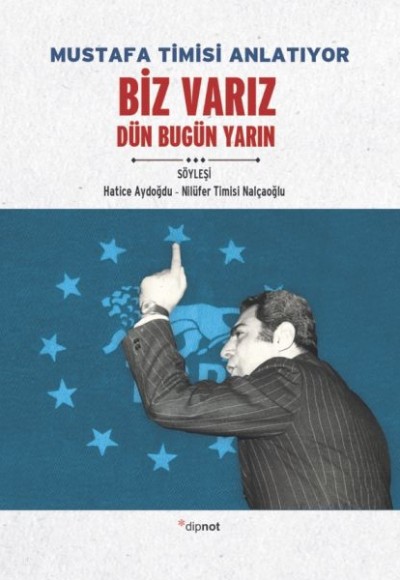 Mustafa Timsi Anlatıyor Biz Varız - Dün Bugün Yarın Mustafa Timsi Anlatıyor Biz Varız - Dün Bugün Yarın