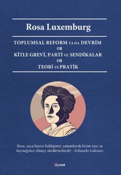 Toplumsal Reform Ya Da Devrim Kitle Grevi, Parti ve Sendikalar Teori ve Pratik Toplumsal Reform Ya Da Devrim Kitle Grevi, Parti ve Sendikalar Teori ve Pratik