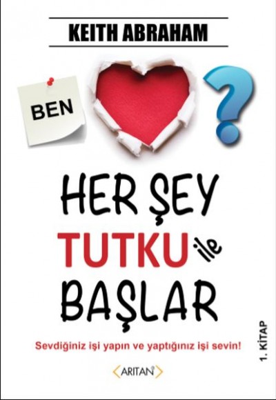 Herşey Tutku İle Başlar Herşey Tutku İle Başlar
