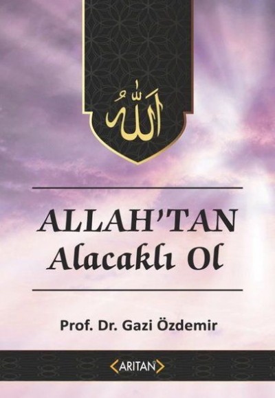Allah'tan Alacaklı Ol - Kur’an’a Göre Sohbetler 2 Allah'tan Alacaklı Ol - Kur’an’a Göre Sohbetler 2