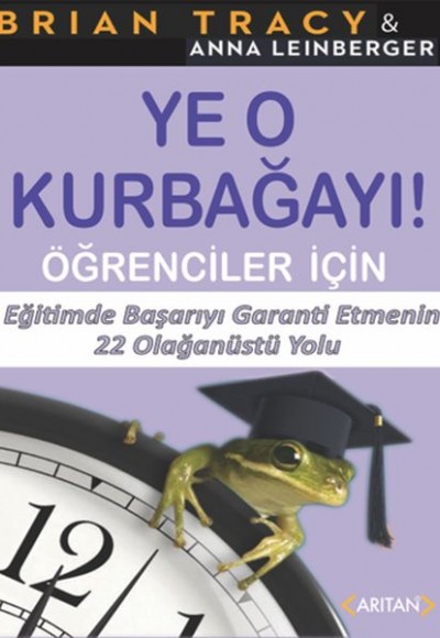 Ye O Kurbağayı - Öğrenciler İçin Ye O Kurbağayı - Öğrenciler İçin