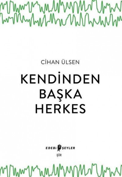 Kendinden Başka Herkes Kendinden Başka Herkes