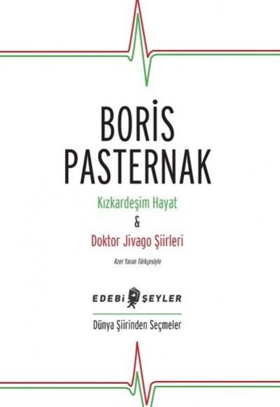Kızkardeşim Hayat ve Doktor Jivago Şiirleri Kızkardeşim Hayat ve Doktor Jivago Şiirleri
