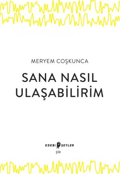 Sana Nasıl Ulaşabilirim Sana Nasıl Ulaşabilirim