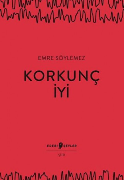 Korkunç İyi Korkunç İyi