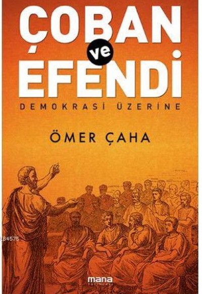 Çoban Ve Efendi - Demokrasi Üzerine Çoban Ve Efendi - Demokrasi Üzerine