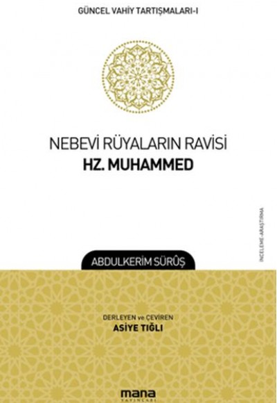 Güncel Vahiy Tartışmaları 1 - Nebevi Rüyaların Ravisi Hz. Muhammed Güncel Vahiy Tartışmaları 1 - Nebevi Rüyaların Ravisi Hz. Muhammed