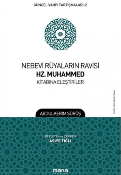 Güncel Vahiy Tartışmaları 2 - Nebevi Rüyaların Ravisi Hz. Muhammed Kitabına Eleştiriler Güncel Vahiy Tartışmaları 2 - Nebevi Rüyaların Ravisi Hz. Muhammed Kitabına Eleştiriler