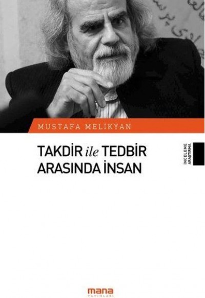 Takdir ile Tedbir Arasında İnsan Takdir ile Tedbir Arasında İnsan