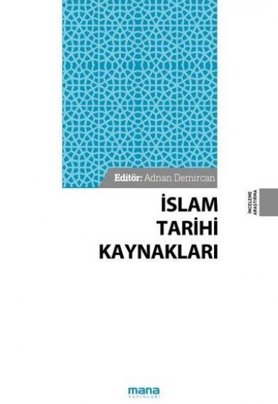 İslam Tarihi Kaynakları İslam Tarihi Kaynakları
