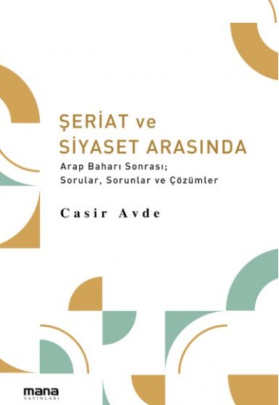 Şeriat ve Siyaset Arasında Şeriat ve Siyaset Arasında